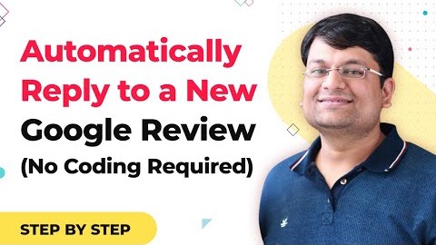 Automatically Reply to a New Google Review (No Coding Required)