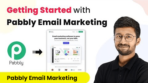 Getting Started with Pabbly Email Marketing