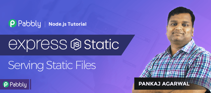 ExpressJS Static : Serving Static Files