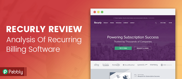 Recurly Review : Analysis Of Recurring Billing & Management Software