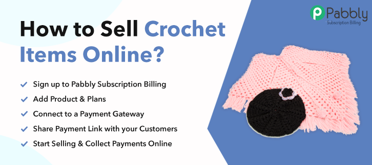 How to Sell Crochet Items Online