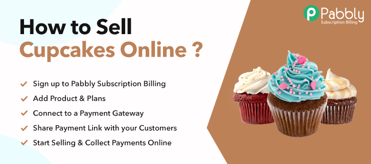 Vrijwel Kritisch bekken How to Sell Cupcakes Online | Step by Step (Free Method) | Pabbly