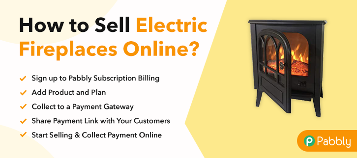 How to Sell Electric Fireplaces Online