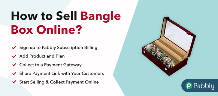 How to Sell Bangle Boxes Online