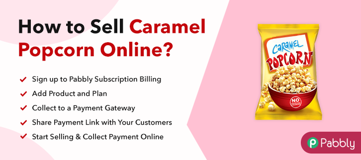 How to Sell Caramel Popcorn Online