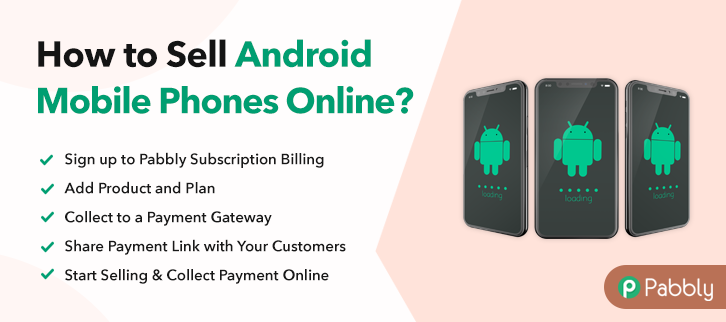 How to Sell Android Mobile Phones Online