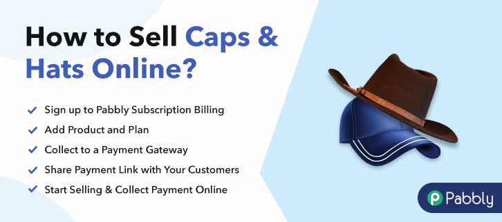 How to Sell Caps and Hats Online
