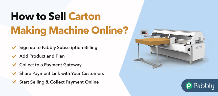 How to Sell Carton Making Machines Online