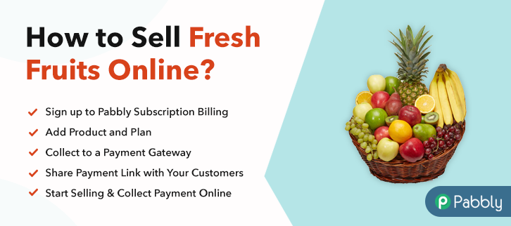How to Sell Fresh Fruits Online