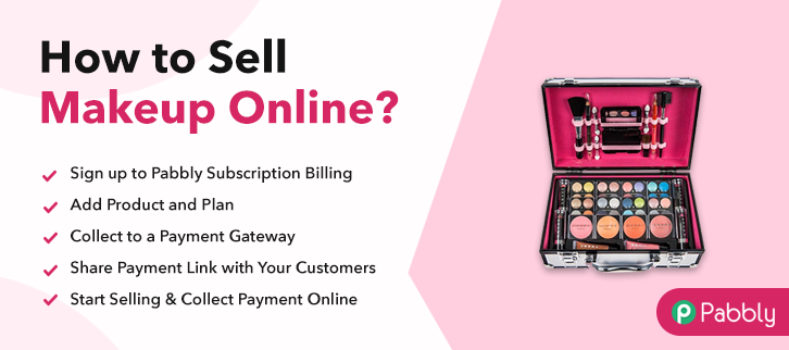 How To Sell Makeup Online Step By Step Free Method Pabbly How To Sell Makeup Online Step By Step Free Method Pabbly