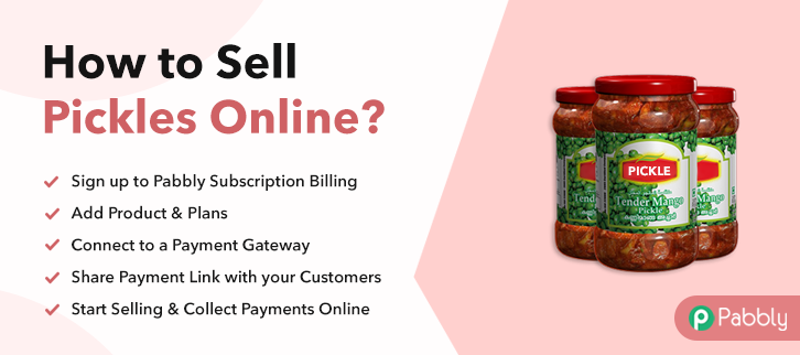 How to Sell Pickles Online In India