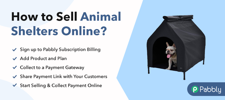 How to Sell Animal Shelters Online