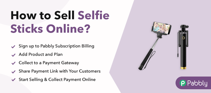 How to Sell Selfie Sticks Online