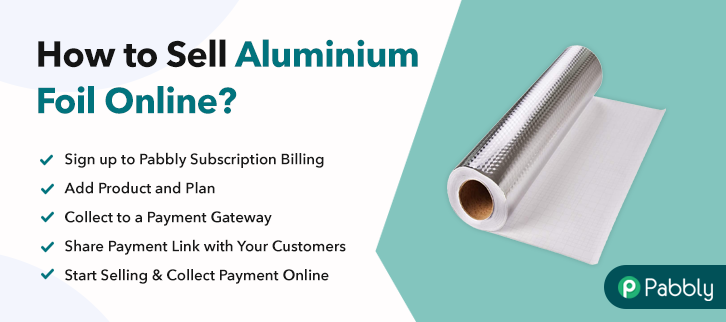 How to Sell Aluminium Foil Online