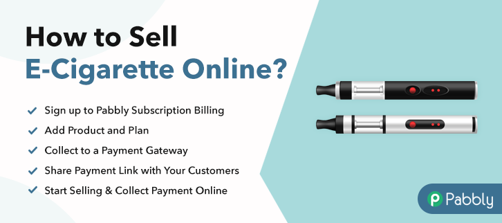 How to Sell E-Cigarette Online