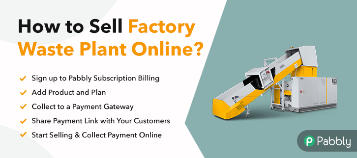 How to Sell Factory Waste Plant Online