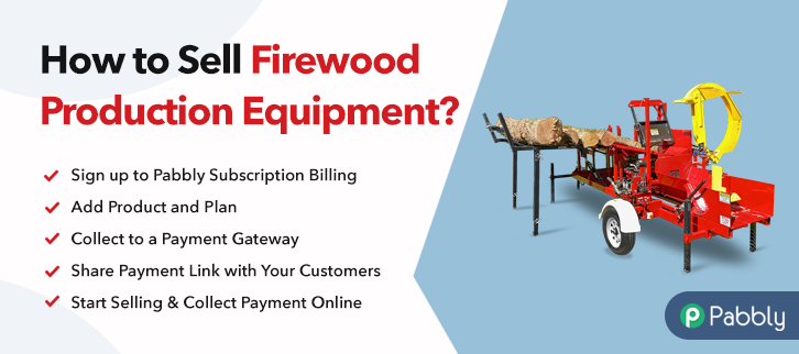 How to Sell Firewood Production Equipment Online