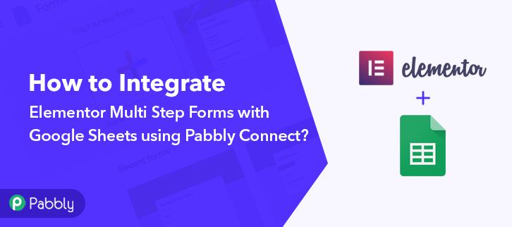 How to Integrate Elementor Forms with Google Sheets using Pabbly Connect?