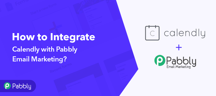 How to Integrate Calendly with Pabbly Email Marketing