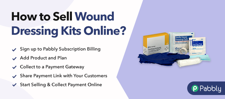 How to Sell Wound Dressing Kits Online
