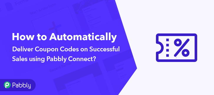 How to Automatically Deliver Coupon Codes on Successful Sales using Pabbly Connect