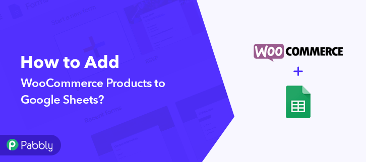 How to Display WooCommerce Products to Google Sheet