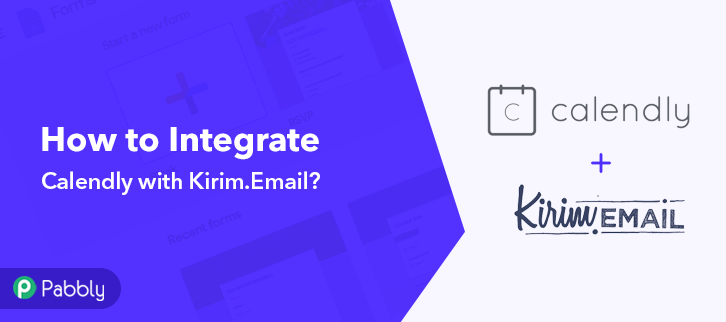 How to Integrate Calendly with Kirim.Email