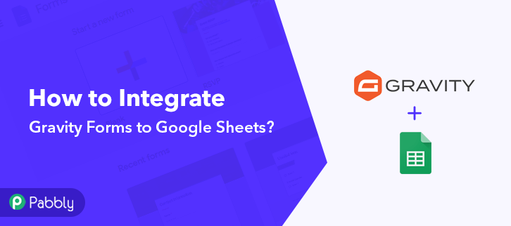 How to Integrate Gravity Forms with Google Sheets