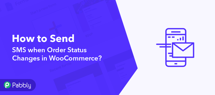 How to Send SMS when Order Status Changes In WooCommerce