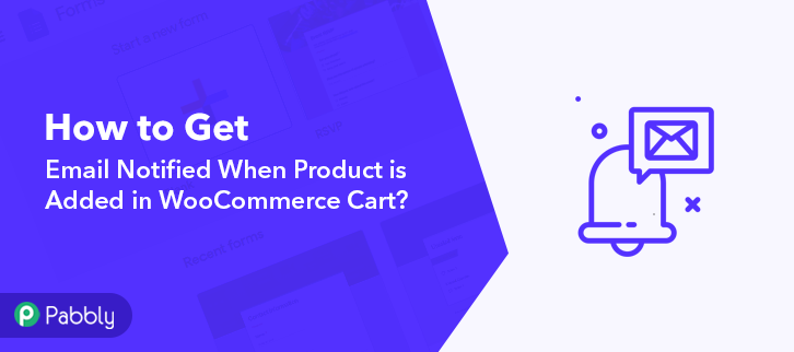 How to Get Email Notified When Product is Added in WooCommerce Cart