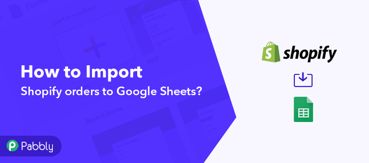 How to Import Shopify Orders to Google Sheets