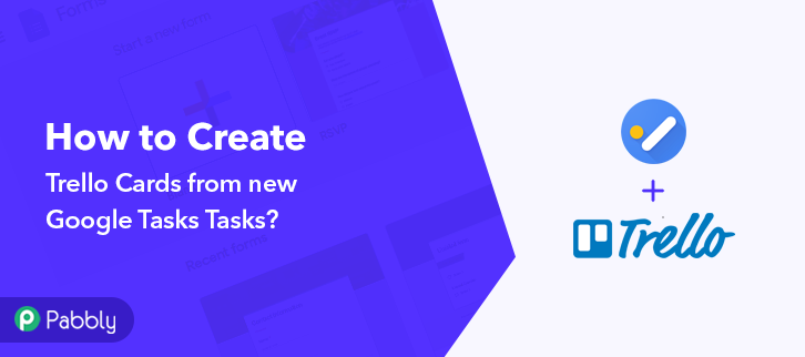 How to Create Trello Cards from new Google Tasks Tasks