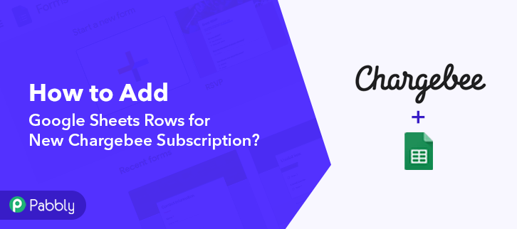 How to Add Google Sheets Rows for New Chargebee Subscriptions