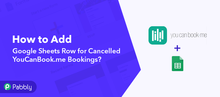 How to Add Google Sheets Row for Cancelled YouCanBook.me Bookings