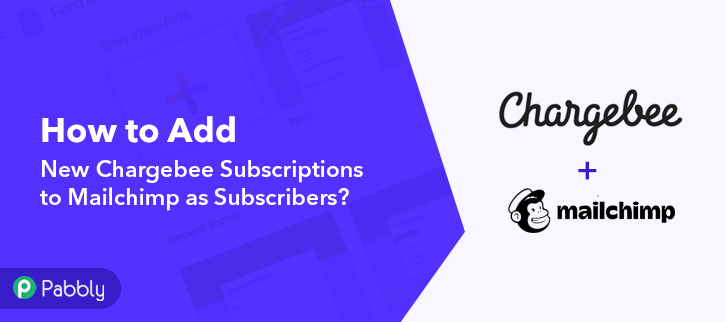 How to Add New Chargebee Subscriptions to Mailchimp as Subscribers