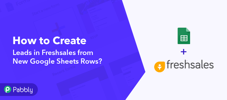 How to Create leads in Freshsales from New Google Sheets Rows