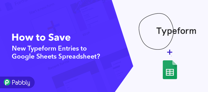 How to Save new Typeform Entries to Google Sheets Spreadsheet