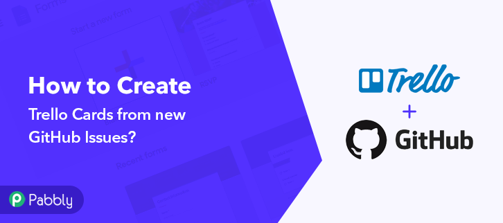 How to Create Trello Cards from new GitHub Issues