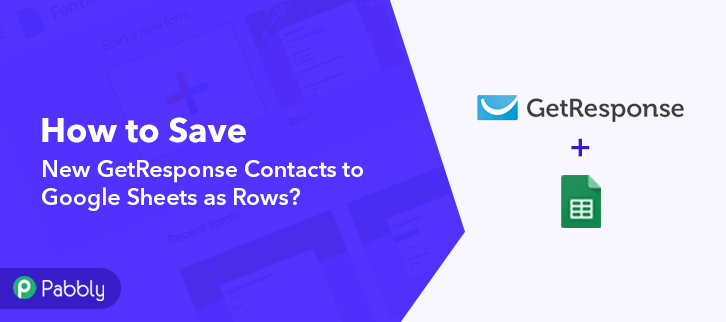 Save New GetResponse contacts to Google Sheets as Rows