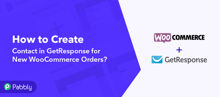 How to Create Contact in GetResponse for New WooCommerce Orders