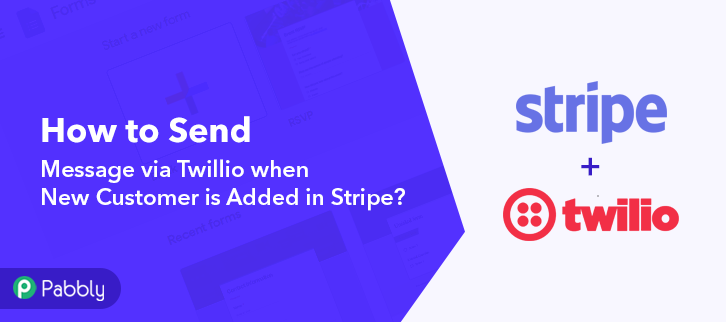 How to Send Message via Twillio when New Customer is Added in Stripe