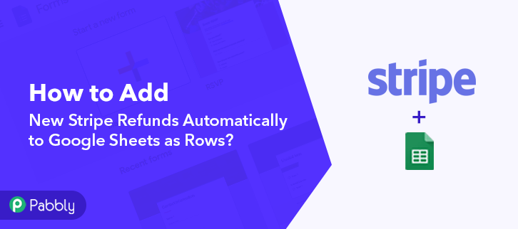 How to Add New Stripe Refunds Automatically to Google Sheets as Rows