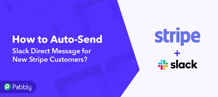 How to Auto-Send Slack Direct Message for New Stripe Customers