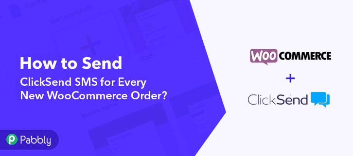 How to Send ClickSend SMS for Every New WooCommerce Order