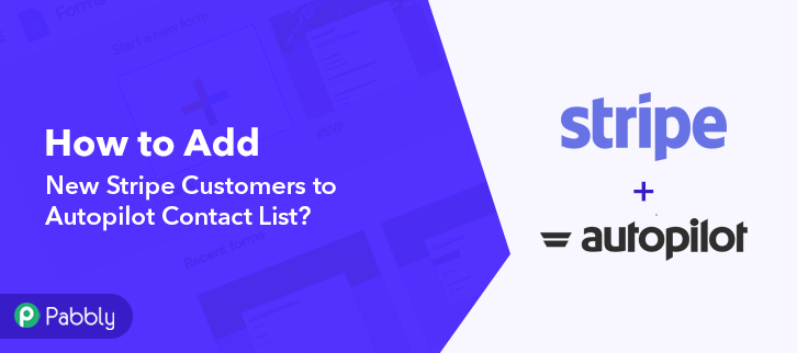 How to Add New Stripe Customers to Autopilot Contact List