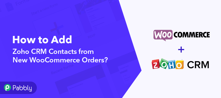 How to Add Zoho CRM Contacts from New WooCommerce Orders