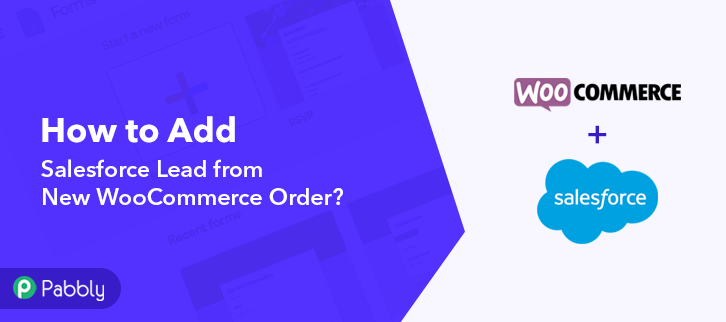 How to Add Salesforce Lead from New WooCommerce Order