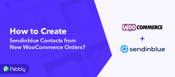 How to Create Sendinblue Contacts from New WooCommerce Orders