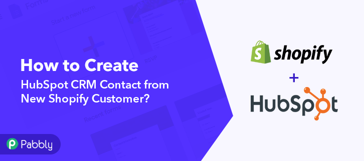 How to Create HubSpot CRM Contact from New Shopify Customer