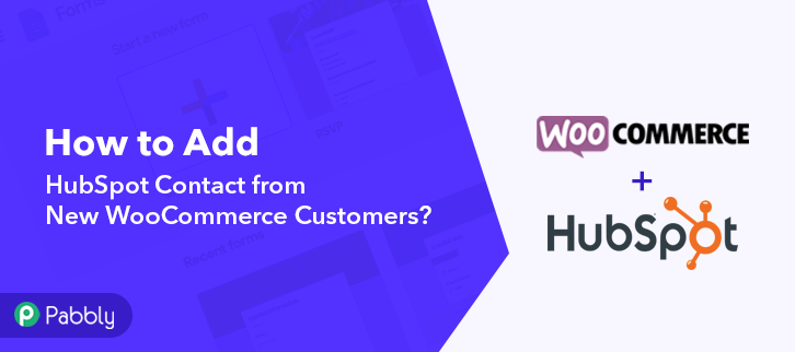 How to Add HubSpot Contact from New WooCommerce Customers